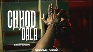 Chhod Dala Song Lyrics