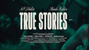 True Stories Lyrics – AP Dhillon