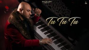 Tu Tu Tu Lyrics – B Praak