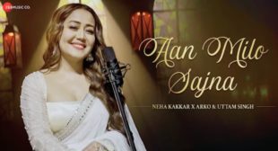 Aan Milo Sajna Lyrics – Neha Kakkar | Gadar