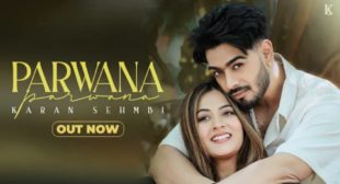 Parwana Lyrics – Karan Sehmbi x Upma Sharma