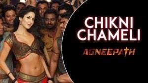 CHIKNI CHAMELI – Agneepath