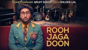 ROOH JAGA DOON – Arijit Singh