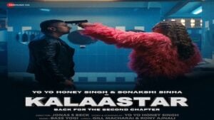 KALAASTAR SONG – Yo Yo Honey Singh