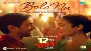 BOLO NA 12th Fail Lyrics