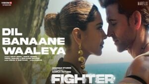 DIL BANANE WAALEYA LYRICS – Fighter