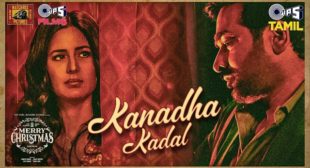 Kanadha Kadal Lyrics (Tamil) – Merry Christmas