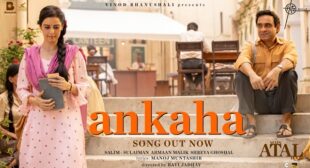 Ankaha Lyrics – Main Atal Hoon