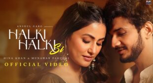 Halki Halki Si Lyrics – Munawar Faruqui