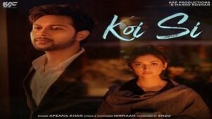 KOI SI LYRICS – Afsana Khan