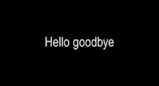 Hello goodbye Lyrics