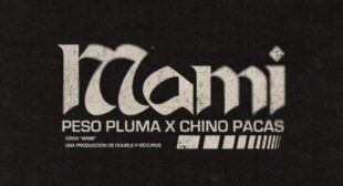 MAMI Lyrics – Peso Pluma
