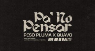PA NO PENSAR (English Translation) Lyrics – Peso Pluma