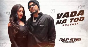 Vada Na Tod Lyrics – Bohemia