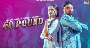 60 Pound Lyrics – Gulab Sidhu