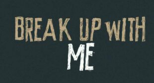 Break up with me Song Lyrics