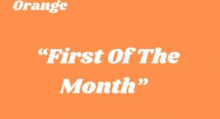 Lyrics of First Of The Month Song