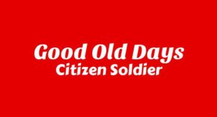 Good Old Days Lyrics – Citizen Soldier