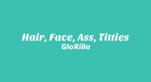 Hair, Face, Ass, Titties Lyrics – GloRilla