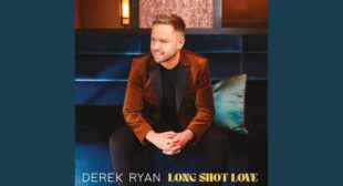 Long Shot Love Lyrics – Derek Ryan