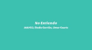 No Entiendo Lyrics – JHAYCO