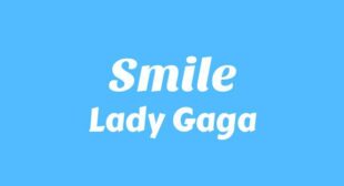 Smile Lyrics – Lady Gaga