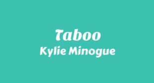 Taboo Lyrics – Kylie Minogue