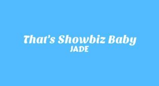 Thats Showbiz Baby Lyrics – JADE