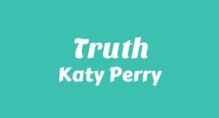 TRUTH Lyrics – Katy Perry