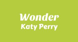 WONDER Lyrics – Katy Perry