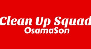 Clean Up Squad Lyrics – OsamaSon