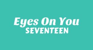 Lyrics of Eyes On You Song