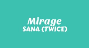 Mirage Lyrics – SANA (TWICE)