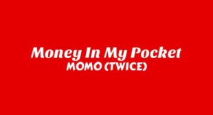 Money In My Pocket Lyrics – MOMO (TWICE)