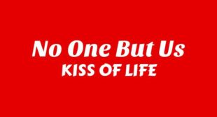 No One But Us Lyrics – KISS OF LIFE