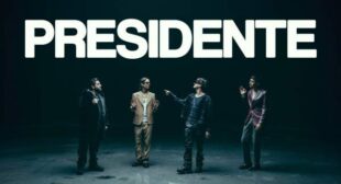 Lyrics of Presidente (English Translation) Song