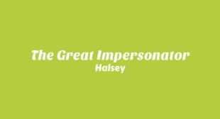 The Great Impersonator Lyrics – Halsey