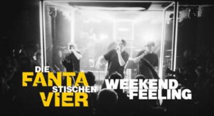 Weekendfeeling Lyrics – Die Fantastischen Vier