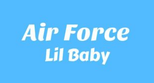 Air Force Lyrics – Lil Baby