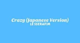 CRAZY (Japanese Version) Lyrics – LE SSERAFIM