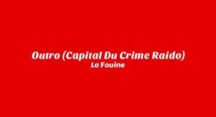 Outro (Capital du Crime Raido) Lyrics – La Fouine