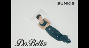 Do Better Lyrics – sunkis