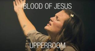 Blood of Jesus – Live Lyrics – UPPERROOM