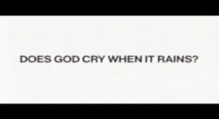 DOES GOD CRY? Song Lyrics