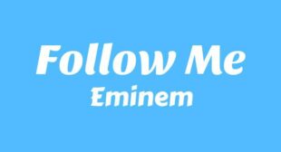 Follow Me Lyrics – Eminem