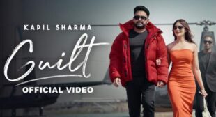 GUILT Lyrics – Kapil Sharma