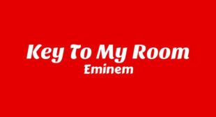 Key To My Room Lyrics – Eminem