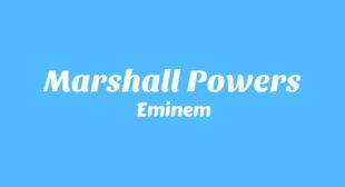 Marshall Powers Lyrics – Eminem