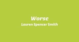 Worse Lyrics – Lauren Spencer Smith