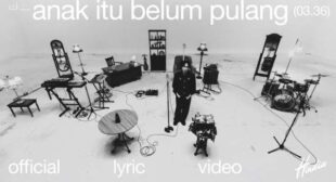 Anak Itu Belum Pulang Lyrics – Hindia